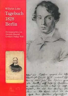 Blaufuß / Wolf |  Wilhelm Löhe - Tagebuch 1828 Berlin | Buch |  Sack Fachmedien