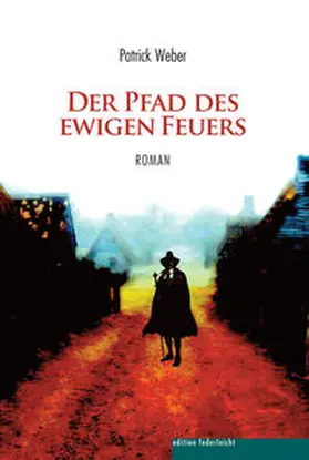 Weber |  Der Pfad des ewigen Feuers | Buch |  Sack Fachmedien