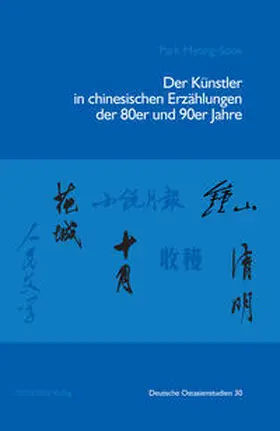 Park |  Der Künstler in chinesischen Erzählungen der 1980er und 1990er Jahre | Buch |  Sack Fachmedien