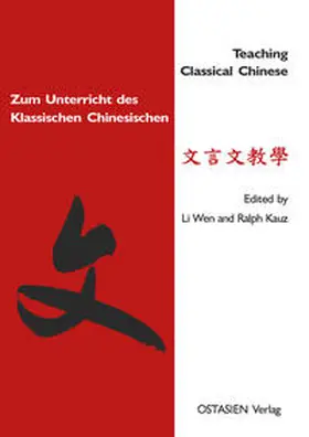 Li / Kauz |  Zum Unterricht des Klassischen Chinesischen | Buch |  Sack Fachmedien