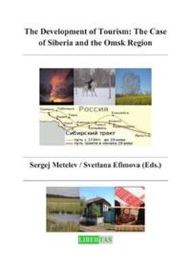 Metelev / Efimova |  The Development of Tourism:  The Case of Siberia and the Omsk Region | Buch |  Sack Fachmedien
