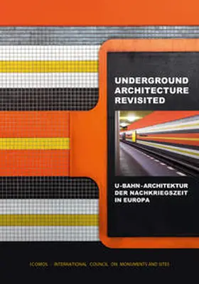 ICOMOS, Nationalkomitee der Bundesrepublik Deutschland |  UNDERGROUND ARCHITECTURE REVISITED | Buch |  Sack Fachmedien