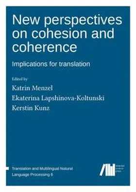 Menzel / Lapshinova-Koltunski / Kunz |  New perspectives on cohesion and coherence | Buch |  Sack Fachmedien