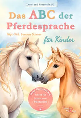 Kreuer |  Das ABC der Pferdesprache für Kinder | Buch |  Sack Fachmedien