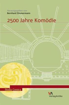 Zimmermann |  2500 Jahre Komödie | Buch |  Sack Fachmedien