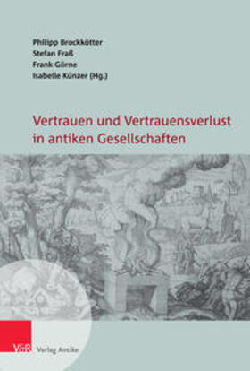 Brockkötter / Fraß / Görne |  Vertrauen und Vertrauensverlust in antiken Gesellschaften | Buch |  Sack Fachmedien
