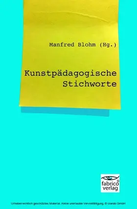 Blohm |  Kunstpädagogische Stichworte | eBook | Sack Fachmedien