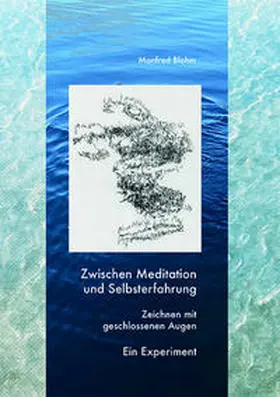 Blohm |  Zwischen Meditation und Selbsterfahrung | Buch |  Sack Fachmedien