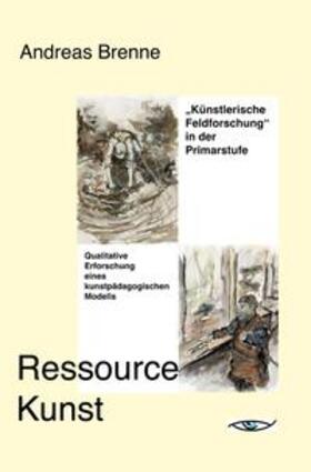 Brenne |  Ressource Kunst | Buch |  Sack Fachmedien