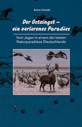 Schmidt |  Der Ostzingst - ein verlorenes Paradies | Buch |  Sack Fachmedien