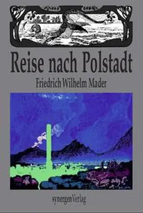 Mader / Münch |  Die Reise nach Polstadt in Atlantis | Buch |  Sack Fachmedien