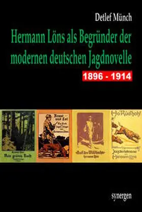 Münch |  Hermann Löns als Begründer der modernen deutschen Jagdnovelle 1896 - 1914 | Buch |  Sack Fachmedien