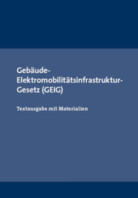  Gebäude- Elektromobilitätsinfrastruktur-Gesetz (GEIG) | Buch |  Sack Fachmedien