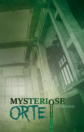 Schirrow / Kloska / Huster |  Mysteriöse Orte | Buch |  Sack Fachmedien