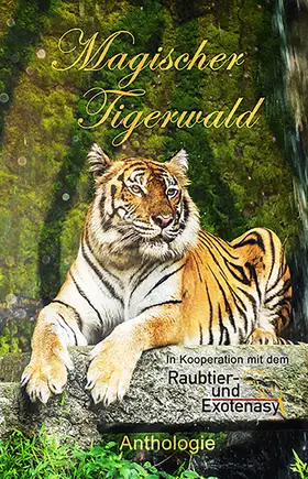 Ickelsheimer-Förster / Grasl / Thomas |  Magischer Tigerwald | eBook | Sack Fachmedien