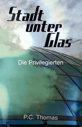 Thomas |  Stadt unter Glas | Buch |  Sack Fachmedien