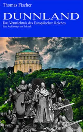 Fischer |  Dunnland - Das Vermächtnis des Europäischen Reiches | Buch |  Sack Fachmedien