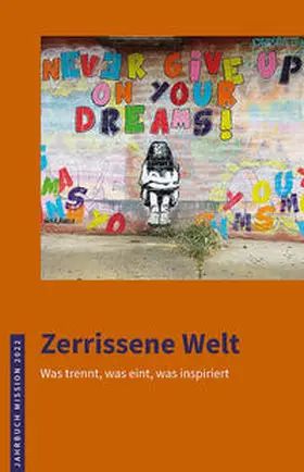 Evangelische Mission Weltweit e.V. |  2022: Zerrissene Welt | Buch |  Sack Fachmedien