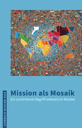 Evangelische Mission Weltweit e.V. |  2024: Mission als Mosaik | Buch |  Sack Fachmedien