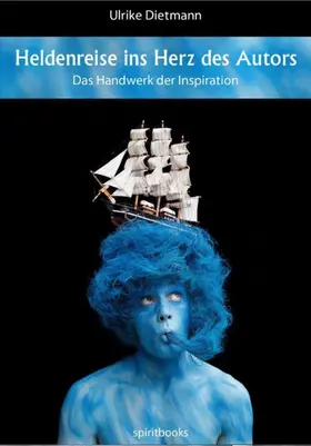 Dietmann |  Heldenreise ins Herz des Autors | eBook | Sack Fachmedien