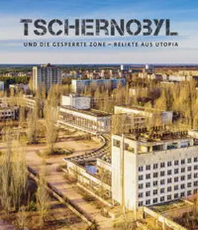 Kaule |  Tschernobyl und die gesperrte Zone | Buch |  Sack Fachmedien