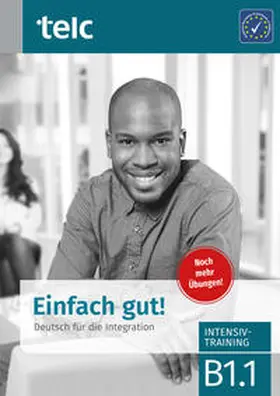 Angioni / Hälbig / Stübner |  Einfach gut! Deutsch für die Integration B1.1. Intensivtraining | Buch |  Sack Fachmedien