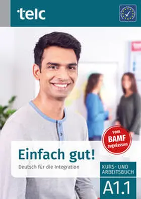 Angioni / Hälbig |  Einfach gut! Deutsch für die Integration A1.1 Kurs- und Arbeitsbuch | Buch |  Sack Fachmedien