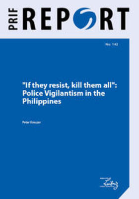 Kreuzer |  "If they resist, kill them all": Police Vigilantism in the Philippines | Buch |  Sack Fachmedien