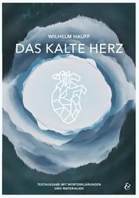 Hauff / Utter / Krapp & Gutknecht Verlag GmbH |  Das kalte Herz - Wilhelm Hauff | Buch |  Sack Fachmedien