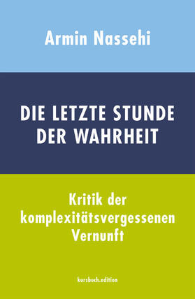 Nassehi |  Die letzte Stunde der Wahrheit | eBook | Sack Fachmedien