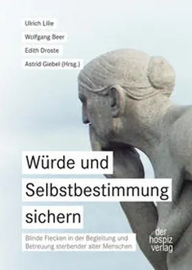 Lilie / Beer / Droste |  Würde und Selbstbestimmung sichern | Buch |  Sack Fachmedien