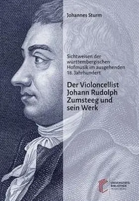 Sturm |  Der Violoncellist Johann Rudolph Zumsteeg und sein Werk | Buch |  Sack Fachmedien