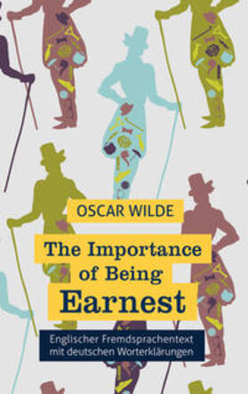 Wilde / Varell |  The Importance of Being Earnest: Fremdsprachentext Englisch mit deutschen Worterklärungen | Buch |  Sack Fachmedien