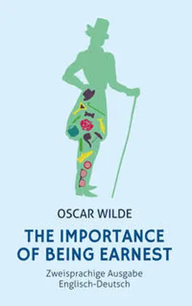 Wilde / Varell |  The Importance of Being Earnest: Zweisprachig Englisch-Deutsch: (Bunbury) | Buch |  Sack Fachmedien