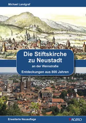 Landgraf |  Die Stiftskirche zu Neustadt an der Weinstraße | Buch |  Sack Fachmedien