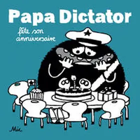 Beyer |  Papa Dictator fête son anniversaire | Buch |  Sack Fachmedien