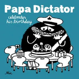 Beyer |  Papa Dictator celebrates his birthday | Buch |  Sack Fachmedien