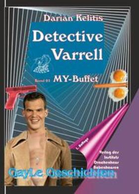 Kelitis |  Detective Varrell / Detective Varrell Band 01: MY-Buffet | Buch |  Sack Fachmedien
