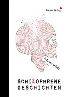 von anhalt |  Schizophrene Geschichten | Buch |  Sack Fachmedien