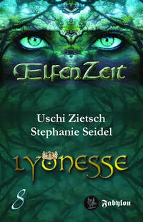 Zietsch / Seidel |  Elfenzeit 8: Lyonesse | Buch |  Sack Fachmedien