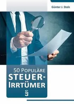 Stolz |  50 populäre Steuerirrtümer | Buch |  Sack Fachmedien