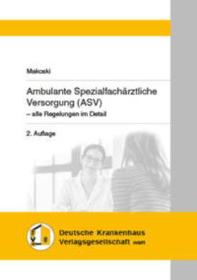 Makoski | Ambulante Spezialfachärztliche Versorgung (ASV) | Buch | 978-3-946866-41-1 | sack.de