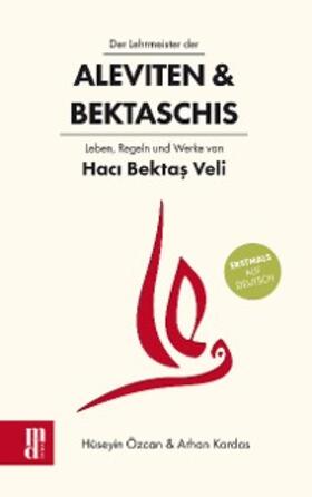 Özcan / Kardas |  Der Lehrmeister der Aleviten & Bektaschis | eBook | Sack Fachmedien