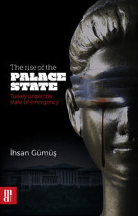 Gümüs / Albayrak / Kardas |  The rise of the Palace State | Buch |  Sack Fachmedien