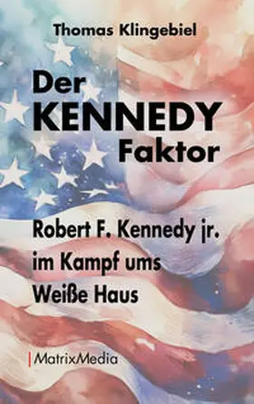 Klingebiel |  Der KENNEDY Faktor | Buch |  Sack Fachmedien