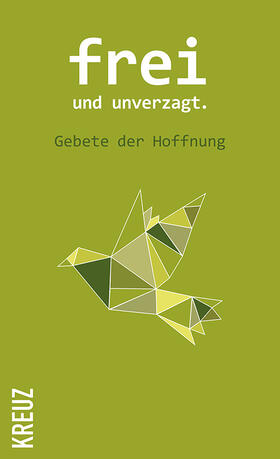  Frei und unverzagt | Buch |  Sack Fachmedien