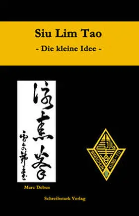 Debus |  Siu Lim Tao - Die kleine Idee | Buch |  Sack Fachmedien