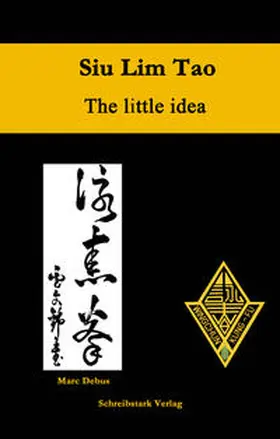 Debus |  Siu Lim Tao - The little idea | Buch |  Sack Fachmedien