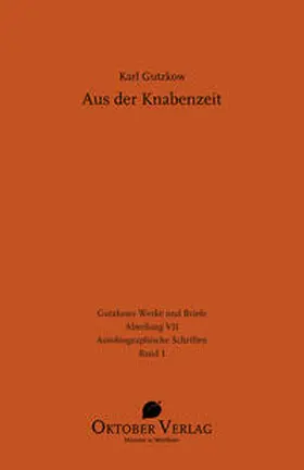 Gutzkow / Rasch |  Aus der Knabenzeit | Buch |  Sack Fachmedien