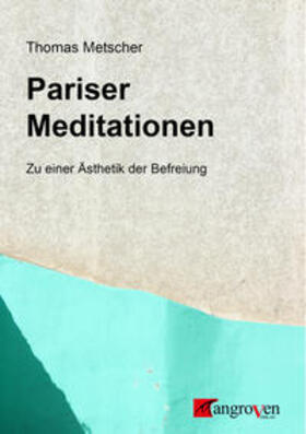 Metscher |  Metscher, T: Pariser Meditationen | Buch |  Sack Fachmedien